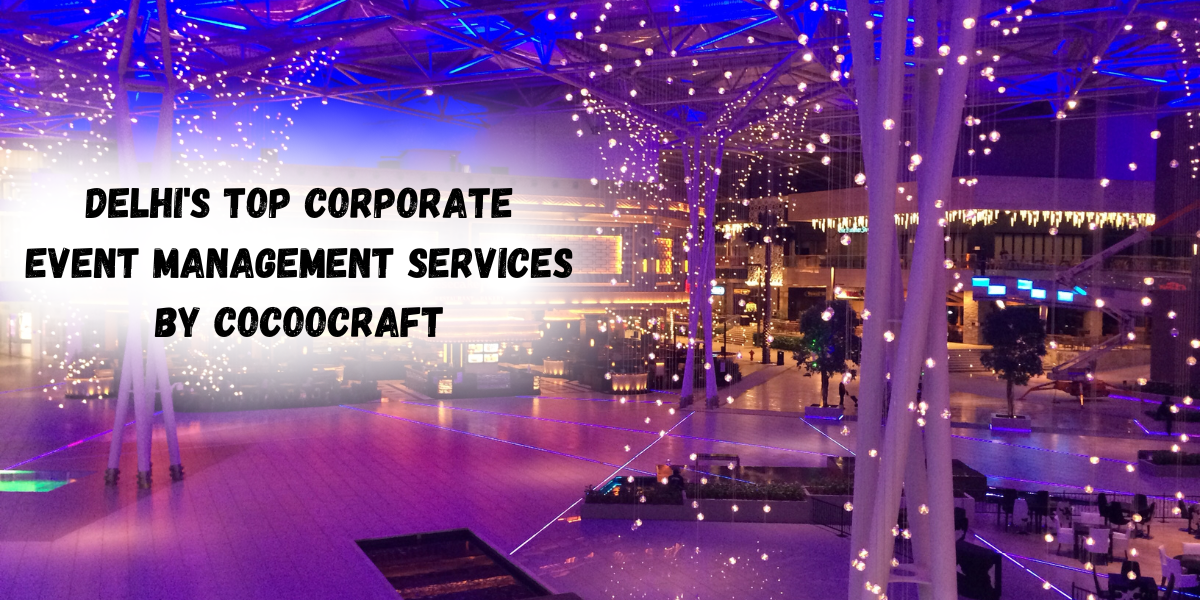 Corporate Event Management Services By Cocoocraft