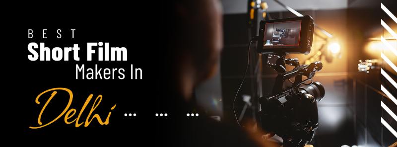 Short Film Production House in Delhi 